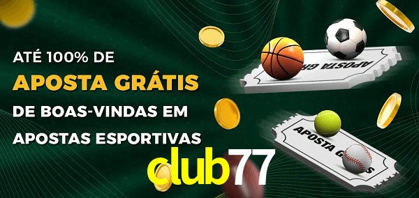 club77 Ate 100% de Aposta Gratis