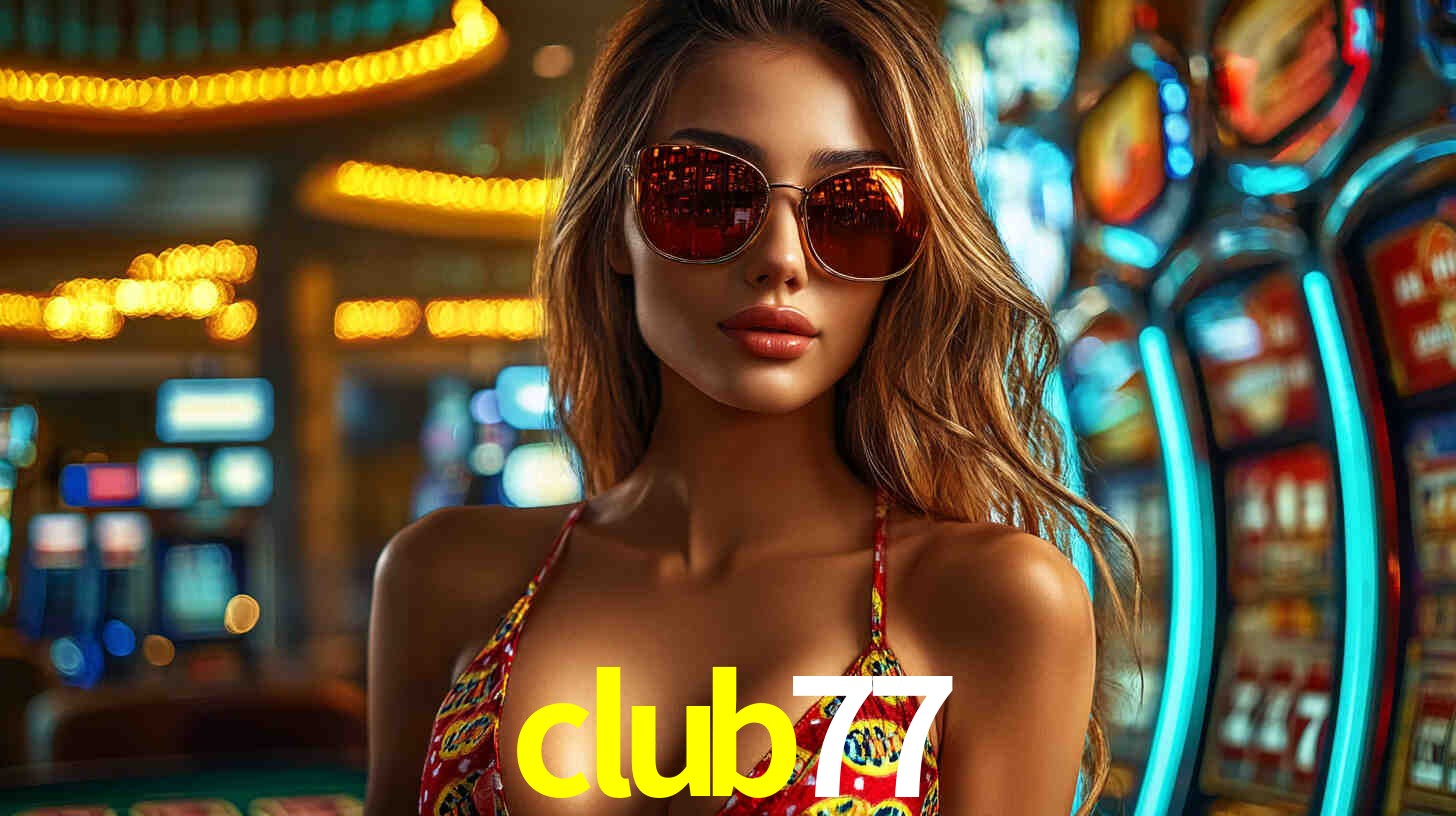 Resumo visual de bônus e campanhas club77