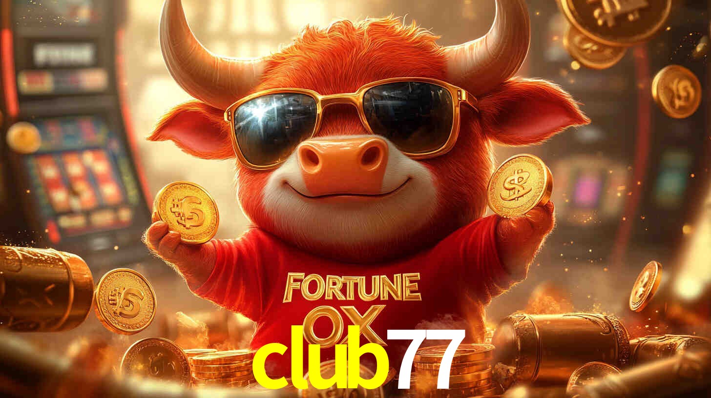 Bônus Generosos e Exclusivos no club77 para Você!