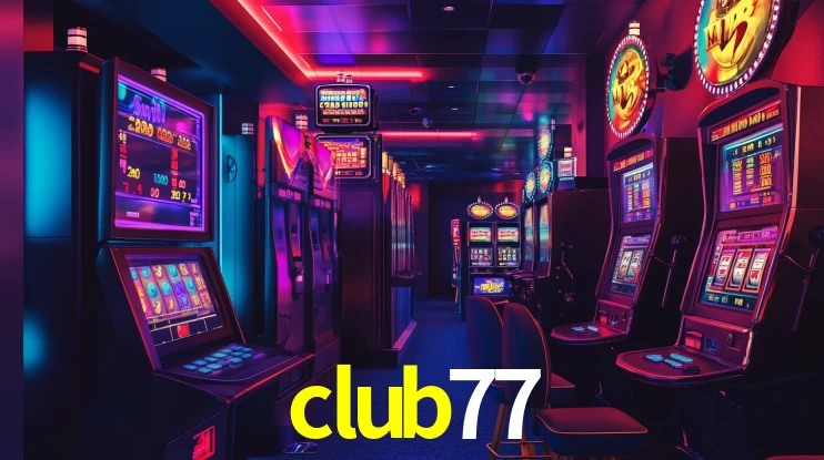 Explore as vantagens do club77: serviço profissional e confiabilidade