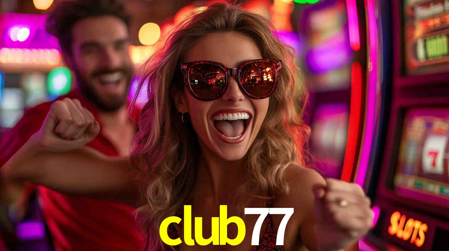 Descubra o Programa VIP da club77: Vantagens Exclusivas para Jogadores